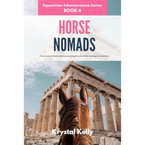 Horse Nomads (Equestrian Adventuresses Series Book 5)