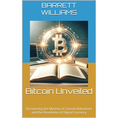Bitcoin Unveiled by Barrett Williams
