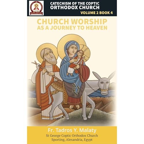 Catechism of the Coptic Orthodox Church - Volume 2 Book 4