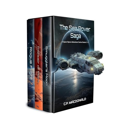 The Sea Rover Saga: A Space Opera Adventure Series Books 1 – 3