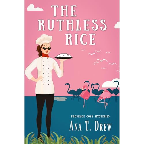The Ruthless Rice by Ana T. Drew