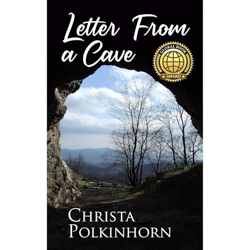 Letter from a Cave by Christa Polkinhorn