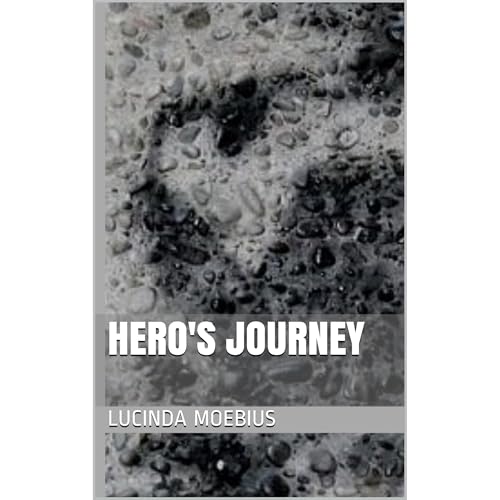 Hero's Journey by Lucinda Moebius