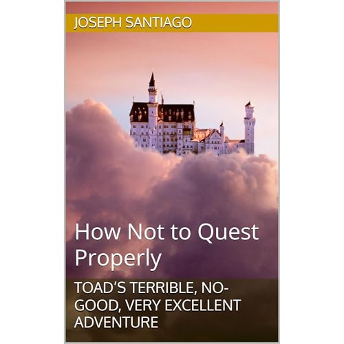 Toad’s Terrible, No-Good, Very Excellent Adventure