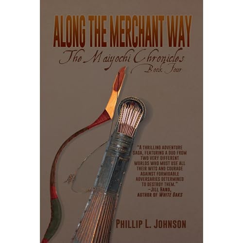 Along the Merchant Way by Phillip L. Johnson