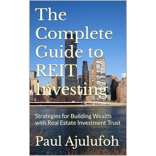 The Complete Guide to REIT Investing