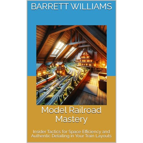 Model Railroad Mastery by Barrett Williams
