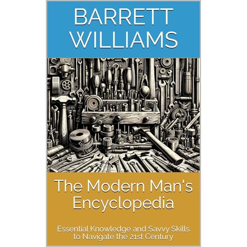 The Modern Man's Encyclopedia by Barrett Williams