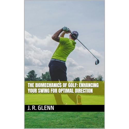 The Biomechanics of Golf: Enhancing Your Swing for Optimal Direction