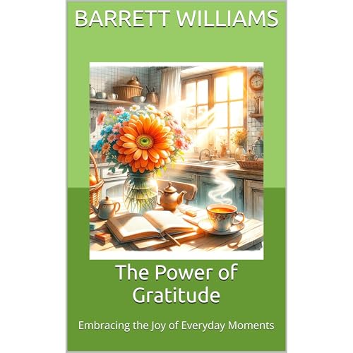 The Power of Gratitude by Barrett Williams