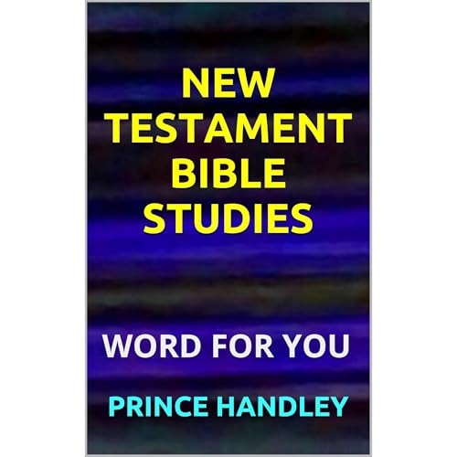 New Testament Bible Studies by Prince Handley
