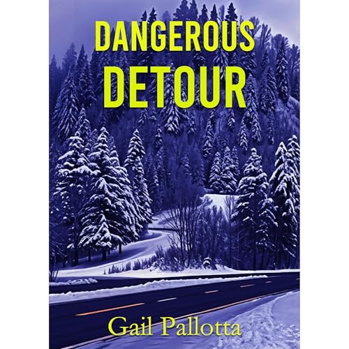 Dangerous Detour by Gail Pallotta