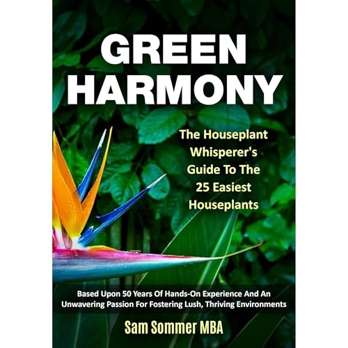 Green Harmony The Houseplant Whisperer's Guide To The 25 Easiest Houseplants