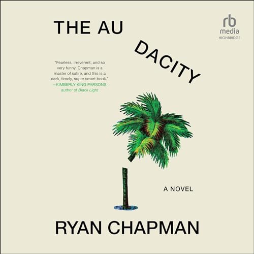 The Audacity by Ryan Chapman