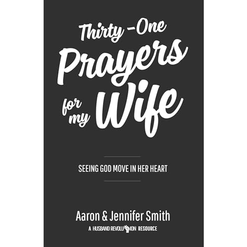 Thirty-One Prayers For My Wife