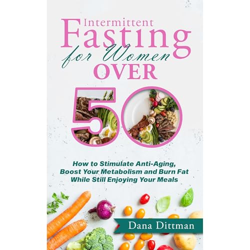 Intermittent Fasting for Women Over 50