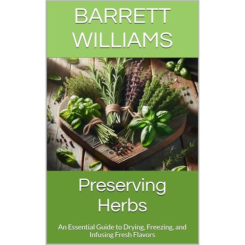 Preserving Herbs by Barrett Williams