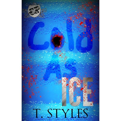 Cold As Ice (The Cartel Publications Presents) by T. Styles