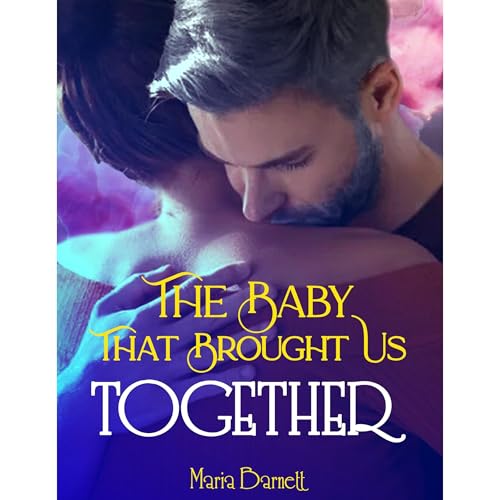 The Baby That Brought Us Together