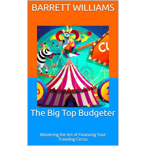 The Big Top Budgeter by Barrett Williams