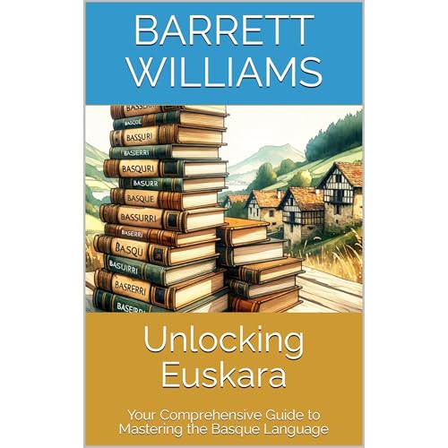 Unlocking Euskara by Barrett Williams