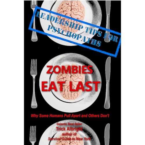 Zombies Eat Last by Trick Albright