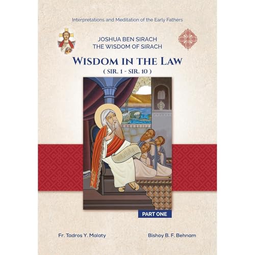 THE WISDOM OF SIRACH - Part One by Fr. Tadros Y. Malaty