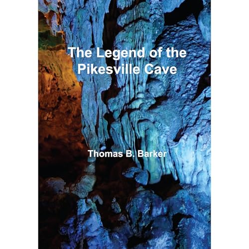 The Legend of the Pikesville Cave by Thomas Barker