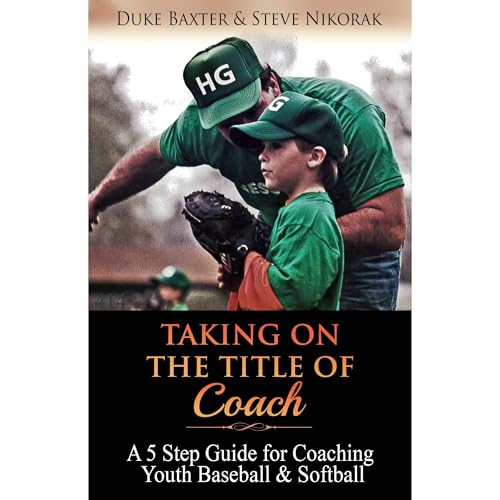 Taking on the Title of COACH by Duke Baxter