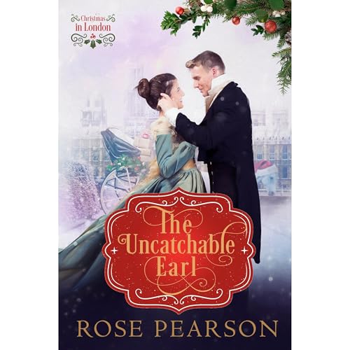 The Uncatchable Earl by Rose Pearson