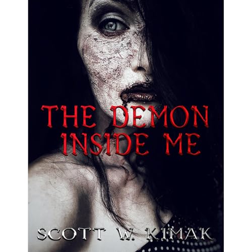 The Demon Inside Me: An Occult Pandemic Horror Short Story by Scott W. Kimak