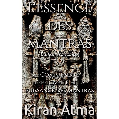 L'essence des mantras by Kiran Atma