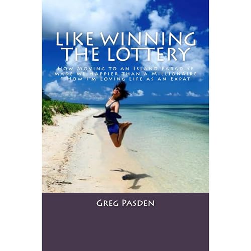 Like Winning the Lottery by Greg Pasden