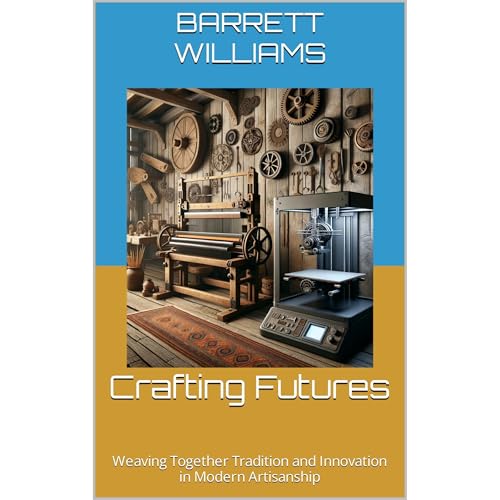 Crafting Futures by Barrett Williams