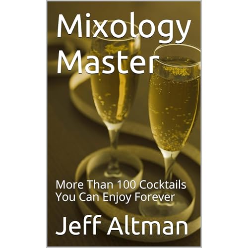 Mixology Master by Jeff Altman