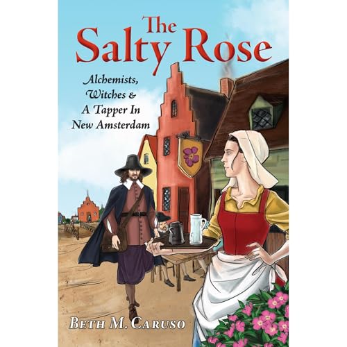 The Salty Rose by Beth M Caruso
