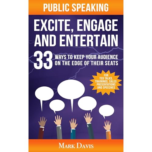 Public Speaking Excite Engage and Entertain
