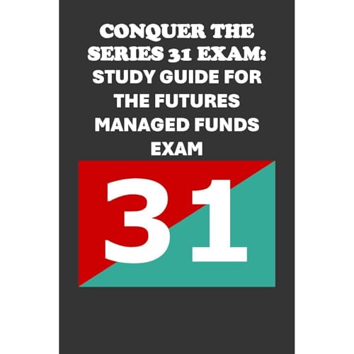 Conquer the Series 31 Exam: Study Guide for the Futures Managed Funds Exam by Philip Martin McCaulay