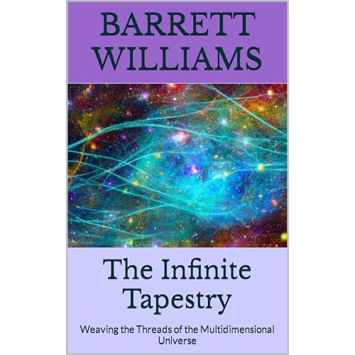 The Infinite Tapestry by Barrett Williams