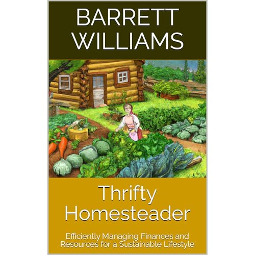 Thrifty Homesteader by Barrett Williams