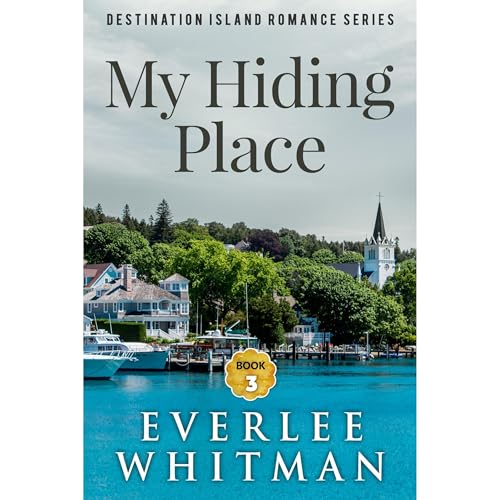 My Hiding Place by Everlee Whitman