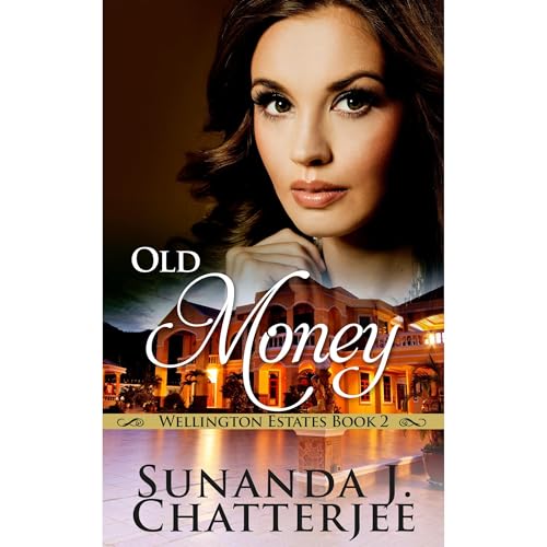 Old Money by Sunanda J. Chatterjee