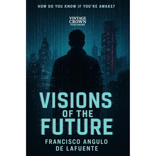 VISIONS OF THE FUTURE