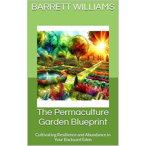 The Permaculture Garden Blueprint by Barrett Williams