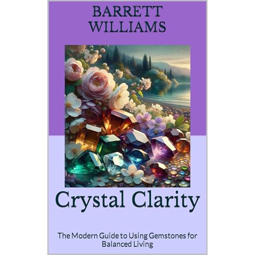 Crystal Clarity by Barrett Williams