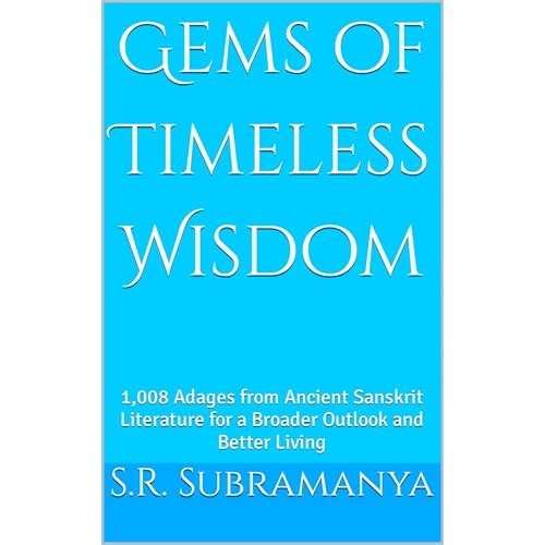 Gems of Timeless Wisdom by S.R. Subramanya