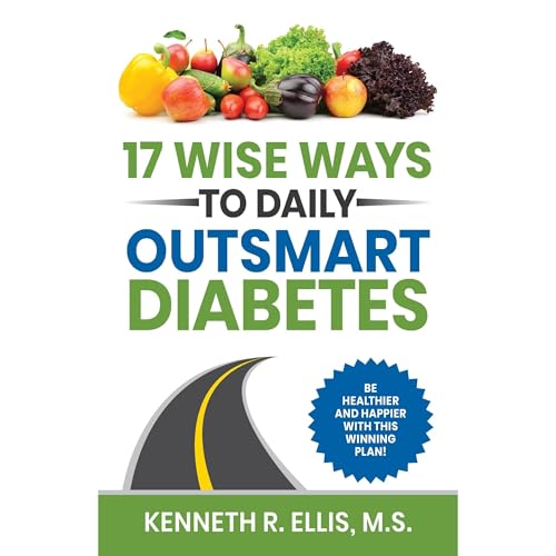 17 Wise Ways to Daily Outsmart Diabetes by Kenneth Ellis