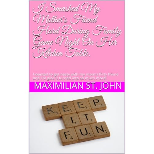 I Smashed My Mother's Friend Hard During Family Game Night On Her Kitchen Table.