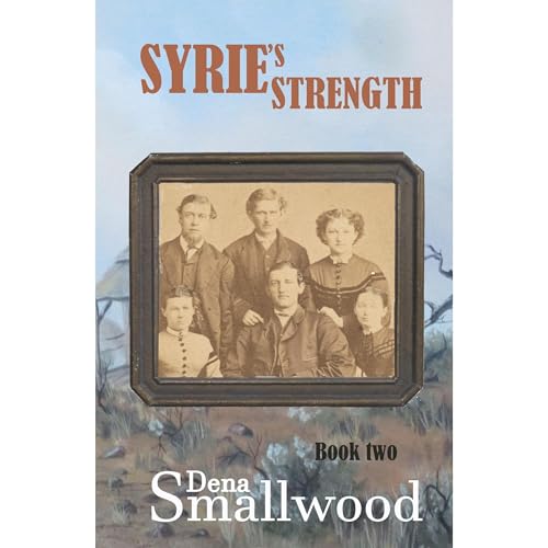 Syrie's Strength by Dena Smallwood