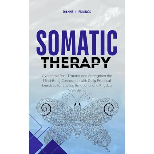 Somatic Therapy by Dianne J. Jennings